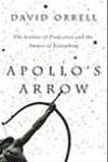 Apollo's Arrow: The Science of Prediction and the Future of Everything 